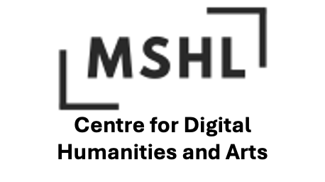 MSHL — Centre for Digital Humanities and Arts